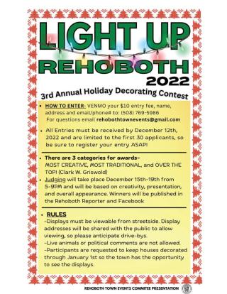Light Up Rehoboth 2022  3rd Annual Holiday Decorating Contest  All Entries must be received by December 12.2022  $10 Entry fee. 