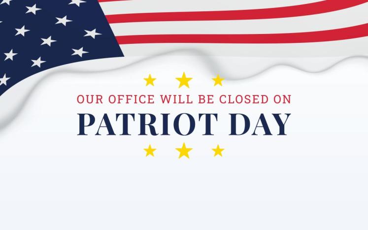 Closed on Patriots' Day